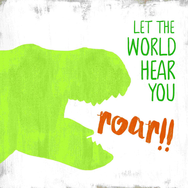 Trinx Hear You Roar Color Wrapped Canvas Print Wayfair